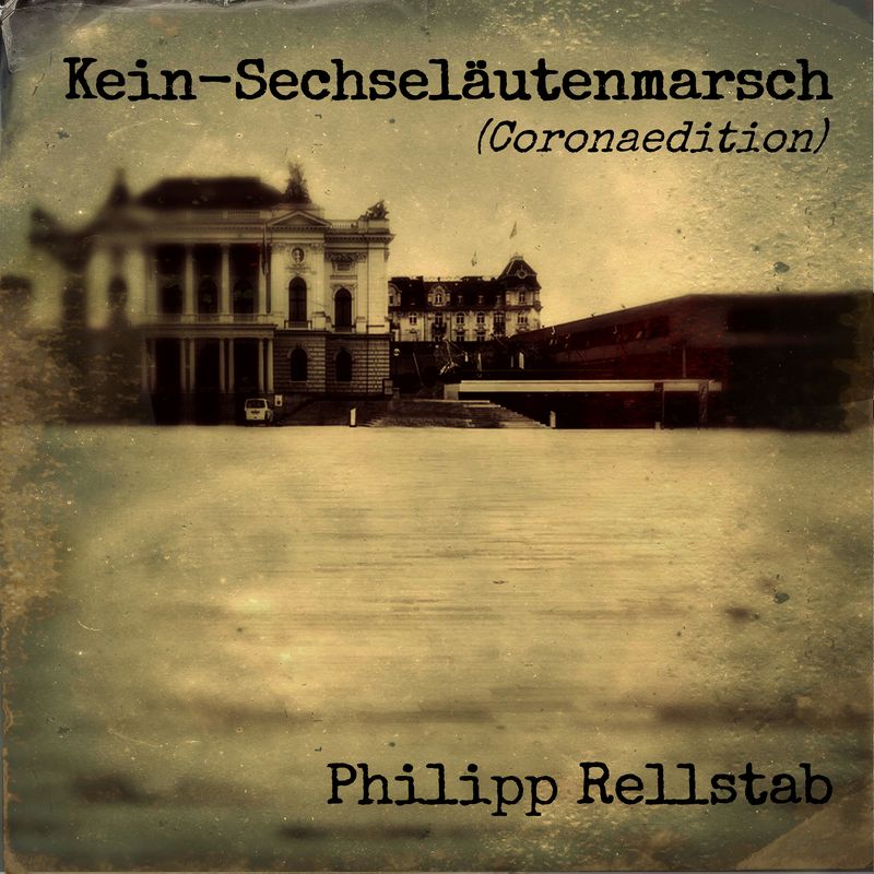 Cover: Kein-Sechseläutenmarsch (Coronaedition) [Single]